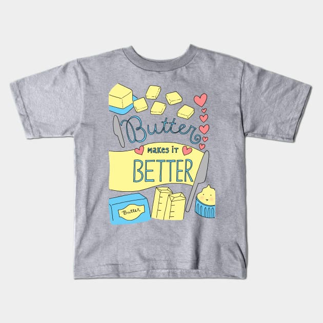 Butter Makes it Better Kids T-Shirt by unicornlove